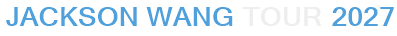 Jackson Wang Tour 2027